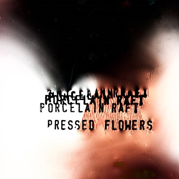 descargar álbum Porcelain Raft - Pressed Flowers