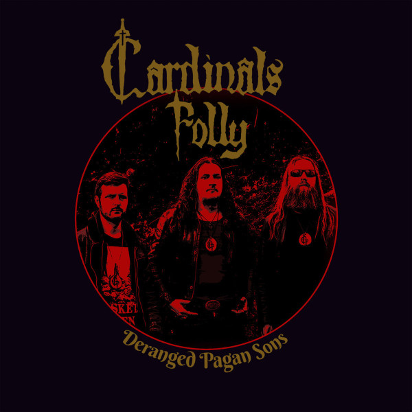 lataa albumi Cardinals Folly - Deranged Pagan Sons
