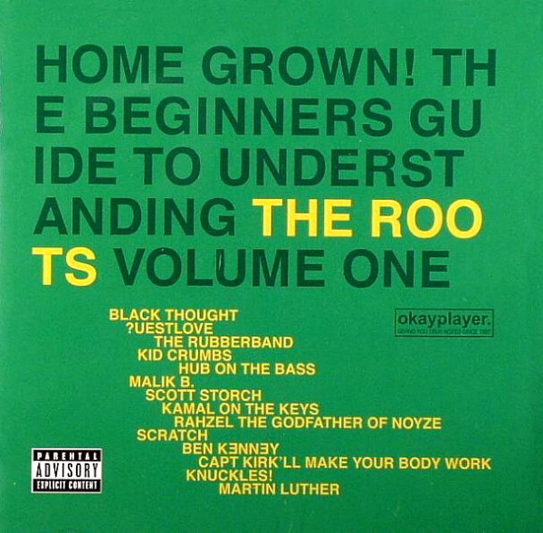 The Roots - Home Grown! The Beginner's Guide To Understanding The