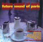 Cover of Future Sound Of Paris, 1996-12-01, CD