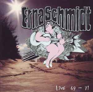 Live 69 – 71 - Erna Schmidt