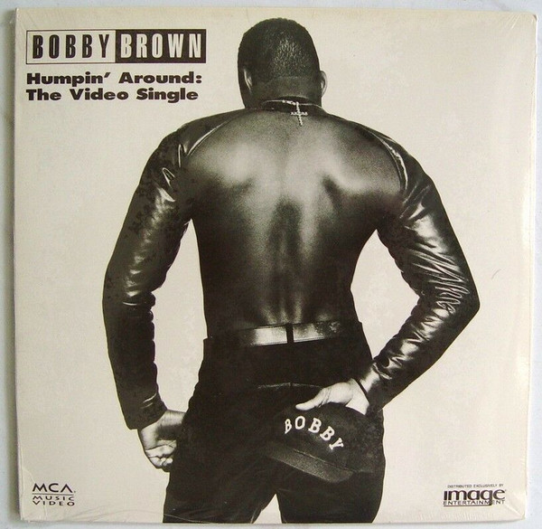 Bobby Brown – Humpin' Around: The Video Single (1993, Laserdisc