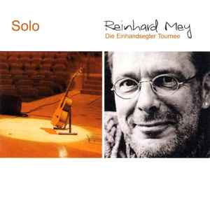 Reinhard Mey - Solo - Die Einhandsegler Tournee