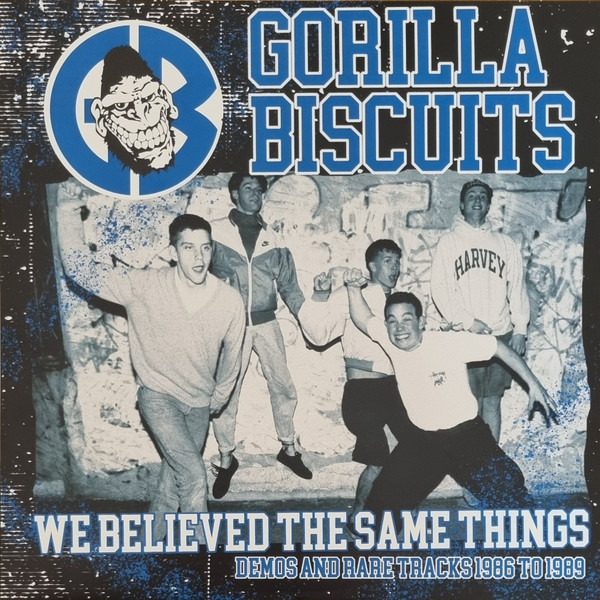 Gorilla Biscuits – We Believed The Same Things: Demos And Rare