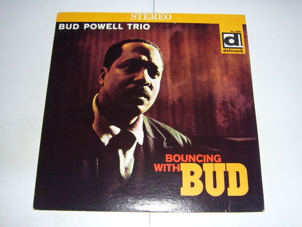 Bud Powell Trio - Bouncing With Bud | Releases | Discogs