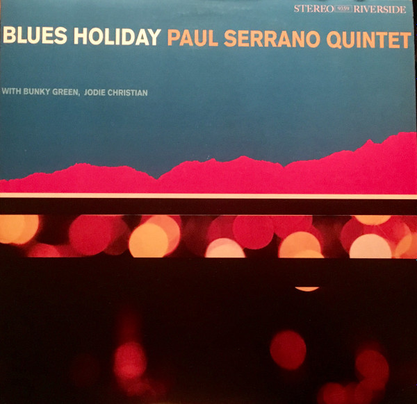 Paul Serrano Quintet – Blues Holiday (Vinyl) - Discogs