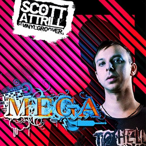 last ned album Scott Attrill AKA Vinylgroover - Mega