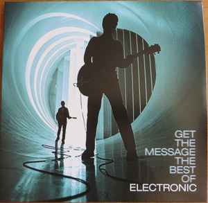Electronic - Get The Message The Best Of Electronic album cover