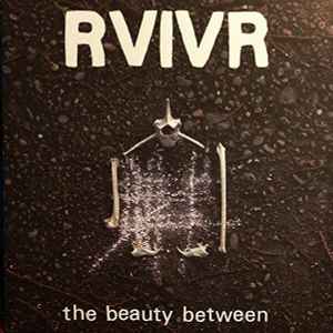 RVIVR - The Beauty Between