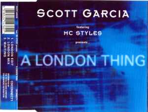 A London Thing - Scott Garcia Featuring MC Styles