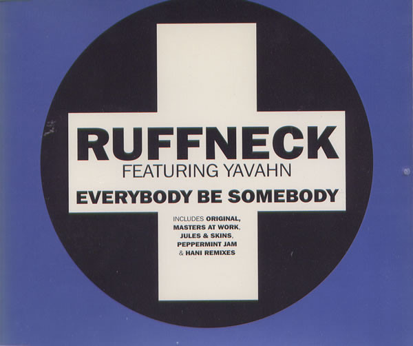 Ruffneck Featuring Yavahn – Everybody Be Somebody (1995, CD) - Discogs