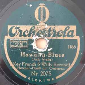 Key French & Willy Berendt – Hawaiin Blues / Kula-Lou (Shellac