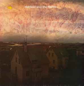 Hatfield And The North - Hatfield And The North album cover