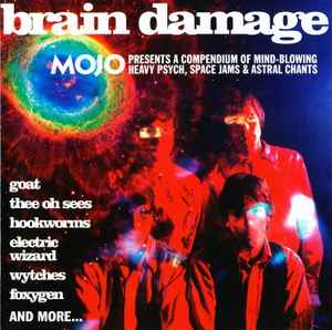 Various - Brain Damage (Mojo Presents A Compendium Of Mind-Blowing Heavy Psych, Space Jams & Astral Chants)