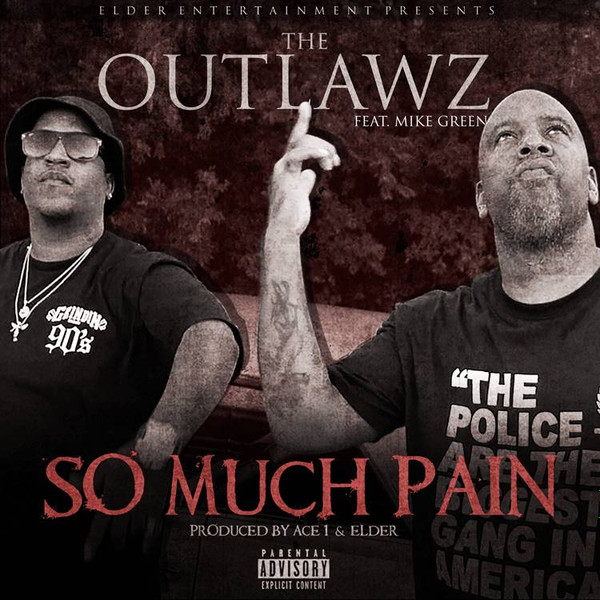 Album herunterladen The Outlawz Feat Mike Green - So Much Pain