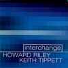Howard Riley, Keith Tippett - Interchange