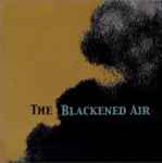 Pochette de The Blackened Air, 2002-04-09, Vinyl