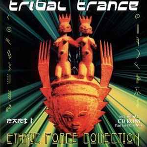 Various - Tribal Trance Part 1 - Ethnic Force Collection album cover