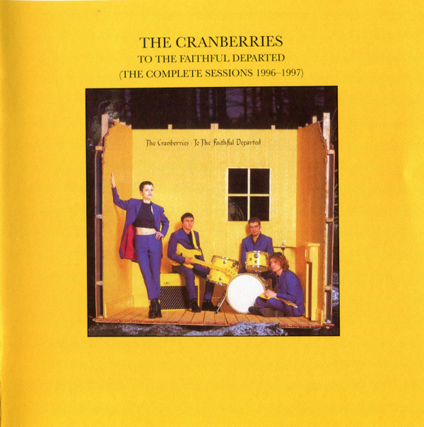 The Cranberries – To The Faithful Departed (The Complete Sessions 