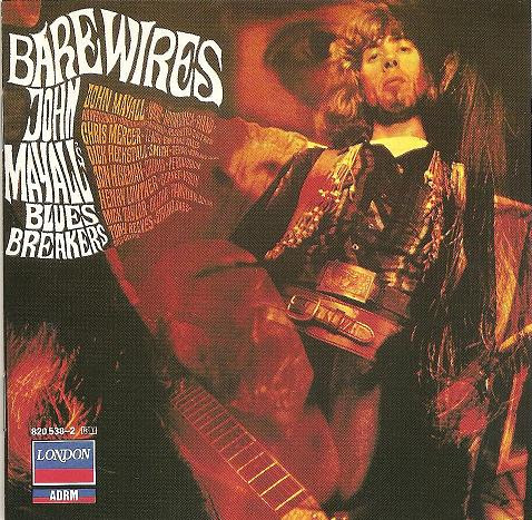 John Mayall's Bluesbreakers – Bare Wires (1988, CD) - Discogs