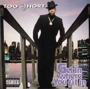 Too Short - Get In Where You Fit In album cover