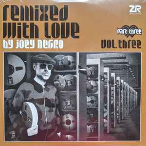 Remixed With Love By Joey Negro (Vol. Three) (Part Three) - Joey Negro