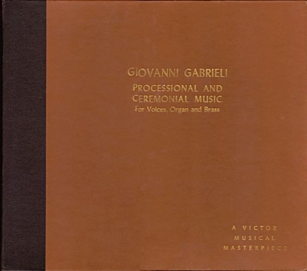 baixar álbum Harvard Glee Club, Radcliffe Choral Society, Boston Symphony Orchestra Brass Choir, E Power Biggs, G Wallace Woodworth Giovanni Gabrieli - Processional And Ceremonial Music For Voices Organ And Brass
