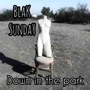 BlaK SundaY - Down In The Park album cover