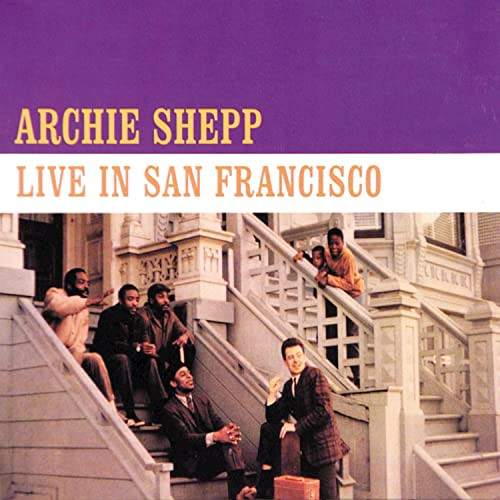 Archie Shepp - Live In San Francisco | Releases | Discogs