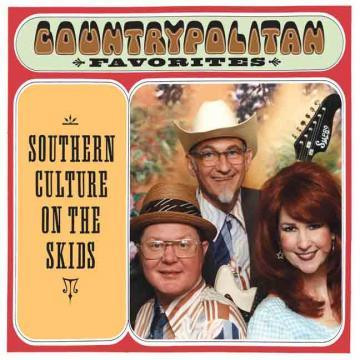 baixar álbum Southern Culture On The Skids - Countrypolitan Favorites