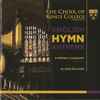 The Choir Of King's College, Cambridge*, Stephen Cleobury, Alison Balsom - English Hymn Anthems