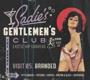 Various - Sadie's Gentlemen's Club - Visit 05. Branded