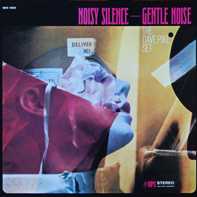 The Dave Pike Set - Noisy Silence — Gentle Noise | Releases | Discogs