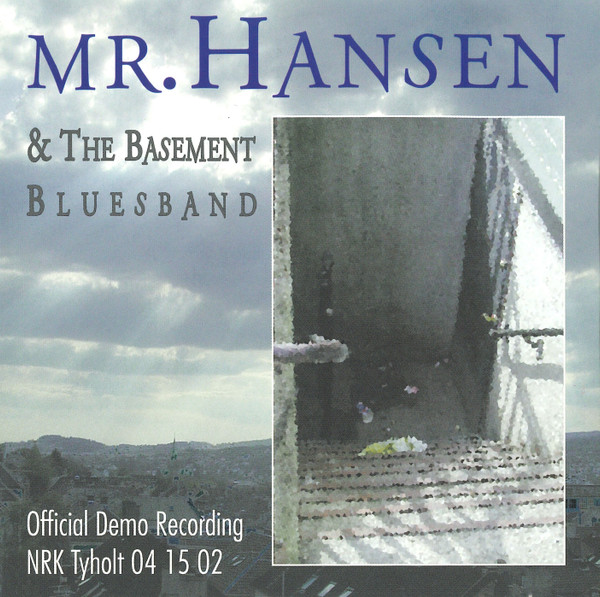 télécharger l'album Mr Hansen & The Basement Bluesband - Mr Hansen The Basement Bluesband