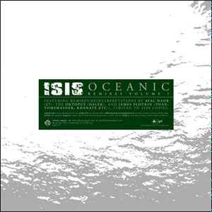 Oceanic Remixes Volume I - Isis