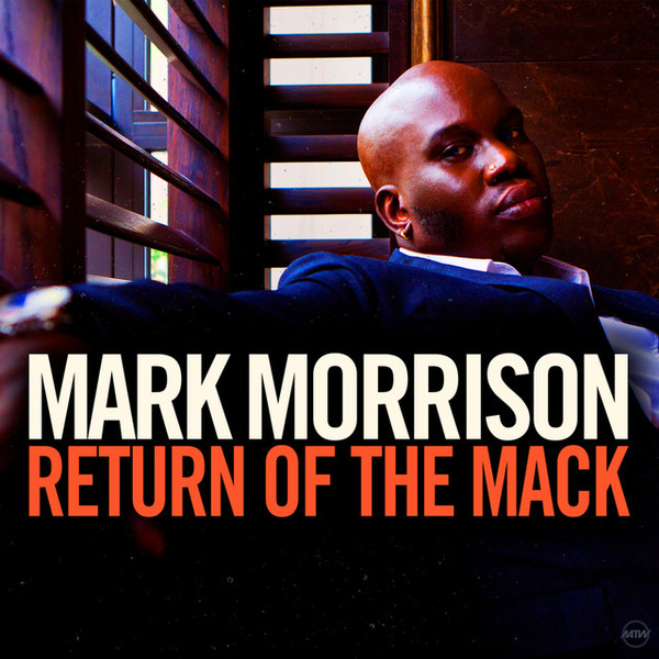 Mark Morrison – Return Of The Mack (2016, 256 kbps, File) - Discogs