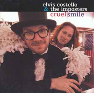 Cruel Smile - Elvis Costello & The Imposters