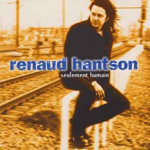 Renaud Hantson - Seulement Humain
