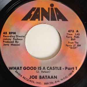 Joe Bataan - What Good Is A Castle Part 1 / What Good Is A Castle Part 2 album cover