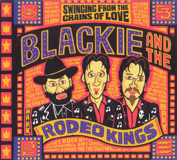 last ned album Blackie And The Rodeo Kings - Swinging From The Chains Of Love