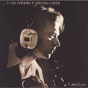 Carlos Lyra - Preciso Cantar = Eu & Elas album cover