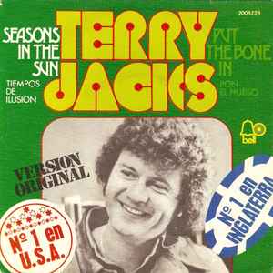 Terry Jacks - Seasons In The Sun = Tiempos De Ilusion / Put The Bone In = Pon El Hueso