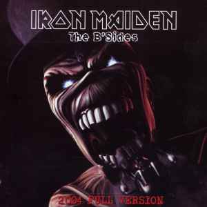 Iron Maiden The B Sides 2004 Full Version 2004 CD Discogs