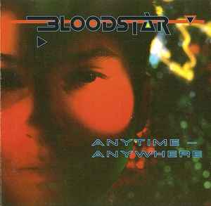 Bloodstar - Anytime - Anywhere album cover