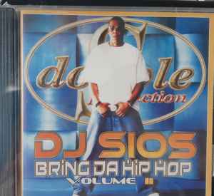 DJ Sios – Bring Da Hip Hop Volume II (2003, CD) - Discogs