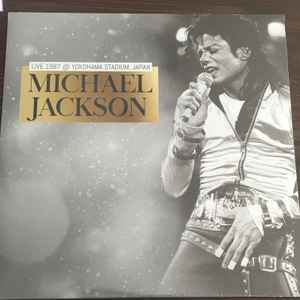 Michael Jackson - Live 1987 @ Yokohama Stadium, JAPAN album cover