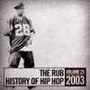 DJ Ayres - The Rub - History Of Hip Hop - Volume 25: 2003