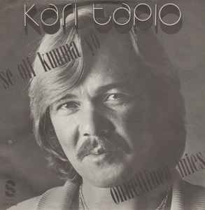 Kari Tapio – Se Oli Kuuma Yö (She Was Dynamite) / Onnellinen Mies (Happy  Man) (1979, Vinyl) - Discogs