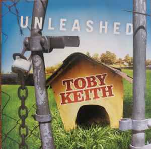 Toby Keith – Unleashed (2002, CD) - Discogs
