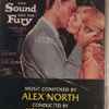 Alex North - The Sound And The Fury